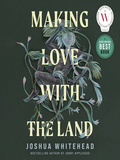 Title details for Making Love with the Land by Joshua Whitehead - Wait list